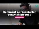 Comment se réconforter durant le blocus ?