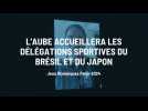 JO Paris-2024 : Les délégations du Brésil et du Japon ont choisi l'Aube
