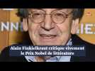 Alain Finkielkraut critique vivement le Prix Nobel de littérature