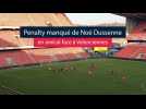 Penalty manqué de Noë Dussenne en amical face à Valenciennes