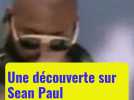 Une découverte sur Sean Paul