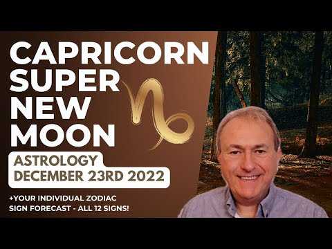 Capricorn Super New Moon 23rd December 2022 Astrology + Zodiac Sign Forecasts ALL 12 SIGNS!