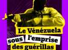 Les Tupamaros : La milice qui fait la loi au Vénézuela, le doc en 2 minutes du samedi