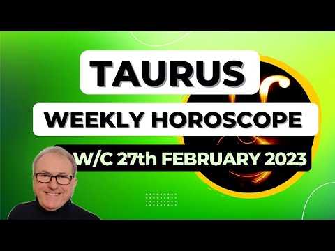 Taurus Horoscope Weekly Astrology from 27th February 2023