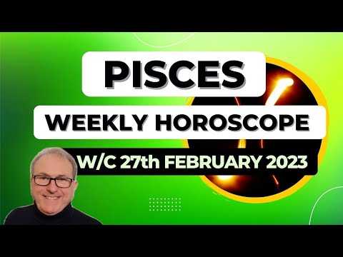 Pisces Horoscope Weekly Astrology from 27th February 2023
