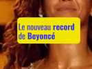 Le nouveau record de Beyoncé