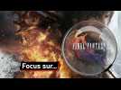 Focus sur Final Fantasy XVI
