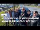 À Reims, ils lancent une pétition contre le stationnement sauvage en face de l'hôpital