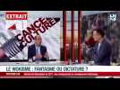Le wokisme: fantasme ou dicatture?
