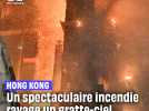 Hong Kong : un spectaculaire incendie ravage un gratte-ciel #short