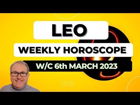 Leo Horoscope Weekly Astrology from 6th March 2023