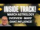 March Astrology Overview - Mars is THE most Dominant influence, join me to discover just why.