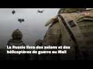 La Russie livre des avions et des hélicoptères de guerre au Mali