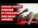 Ukraine/Russie : forces et faiblesses des deux armées