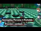 Vido Persona 3 Portable - Vido de gameplay : Premiers combats