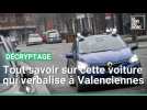 LAPI, la voiture qui verbalise à Valenciennes
