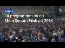 Arras: la programmation du Main Square Festival 2023