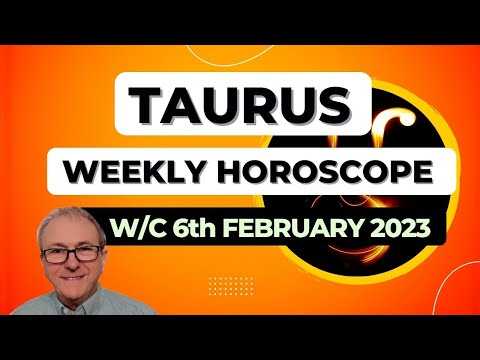 Taurus Horoscope Weekly Astrology from 6th February 2023