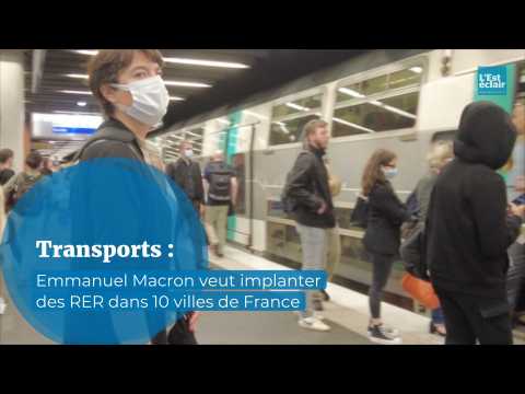 Transports : Emmanuel Macron veut implanter des RER dans 10 villes de France 