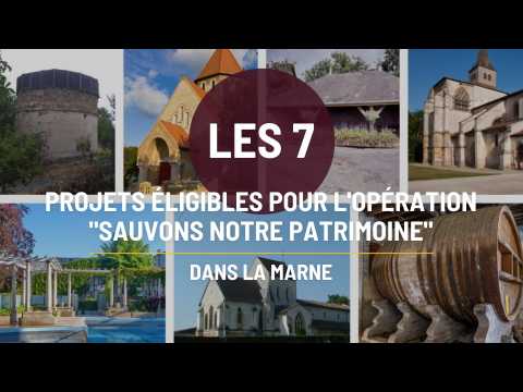 Les 7 projets éligibles pour l'opération "sauvons notre patrimoine" dans la Marne 