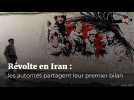 Révolte en Iran : les autorités partagent leur premier bilan