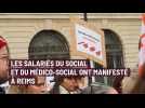 Les salariés du social et du médico-social ont manifesté à Reims