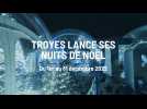 «Les Nuits de Noël» à Troyes: c'est parti pour un mois de festivités