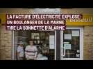 Explosion de la facture d'électricité: un boulanger marnais tire la sonnette d'alarme