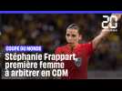 Qui est Stéphanie Frappart, première femme à arbitrer en Coupe du monde masculine