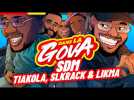 DANS LA GOVA avec SDM, Tiakola, Slkrack & Likma | 