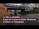 Réhabilitation du pont de l'avenue Ste-Ménehould à Châlons-en-Champagne