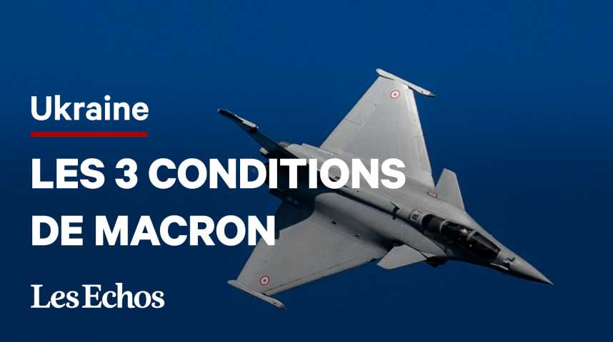 Illustration pour la vidéo Les 3 conditions de Macron pour l’envoi d’avions de combat français en Ukraine