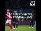 Le debrief express de PSG-Reims (1-1)