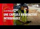 VIDÉO. Australie : les autorités recherchent une capsule radioactive disparue
