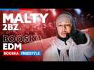 Malty 2BZ | Freestyle Booska EDM