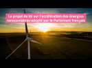 Le projet de loi sur l'accélération des énergies renouvelables adopté par le Parlement français
