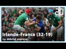 Le débrief express d'Irlande - France (32-19)
