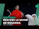 Rihanna au Super Bowl : revivez son show de la mi-temps