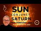 Sun Conjunct Saturn in Aquarius 16th February. This event will not be repeated for 27 Years.