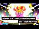 Vido Kirby's Return to Dream Land Deluxe - Vido de gameplay : les super pouvoirs