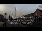 La liaison de bus entre Hazebrouck et Poperinge attendue à l'été 2023