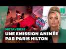 Paris Hilton va animer une émission de dating... dans le Metaverse