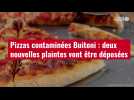 VIDÉO. Pizzas contaminées Buitoni : deux nouvelles plaintes vont être déposées