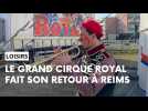 Une journée avec la troupe du Grand Cirque Royal à Reims