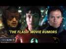 The Spiciest Rumors About ‘The Flash’ Movie
