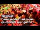 Carnaval de Dunkerque : ça tourne et ça chahute au rigodon !