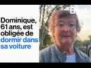 Dominique, 61 ans, dort dans sa voiture