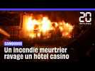 Cambodge : L'incendie d'un hôtel casino à Poipet fait au moins 19 morts