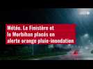 VIDÉO. Météo : le Finistère et le Morbihan placés en alerte orange pluie-inondation