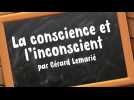La conscience et l'inconscient